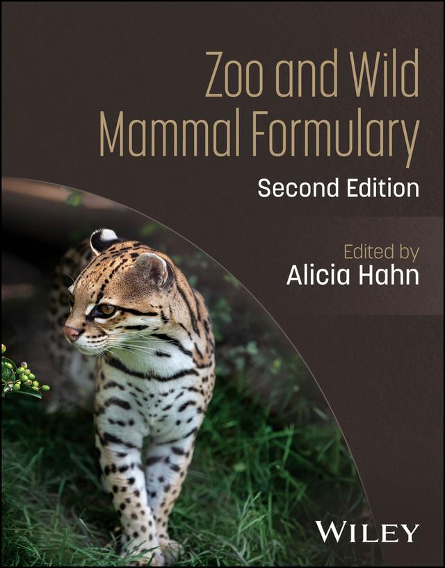 Zoo and Wild Mammal Formulary by Alicia Hahn