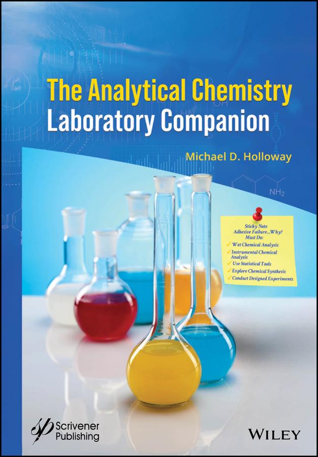 The Analytical Chemistry Laboratory Companion by Michael D. Holloway