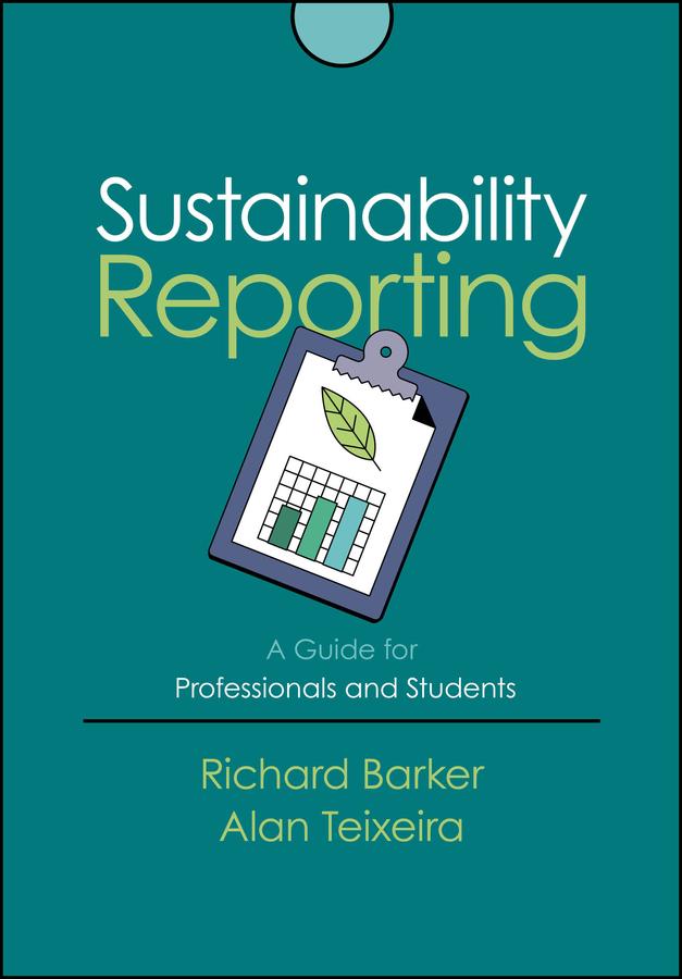 Sustainability Reporting by Alan Teixeira, Richard Barker