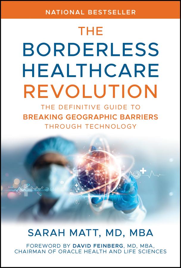 The Borderless Healthcare Revolution by David Feinberg, Sarah Matt
