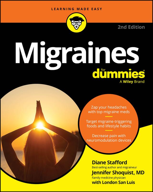 Migraines For Dummies by Diane Stafford, Jennifer Shoquist