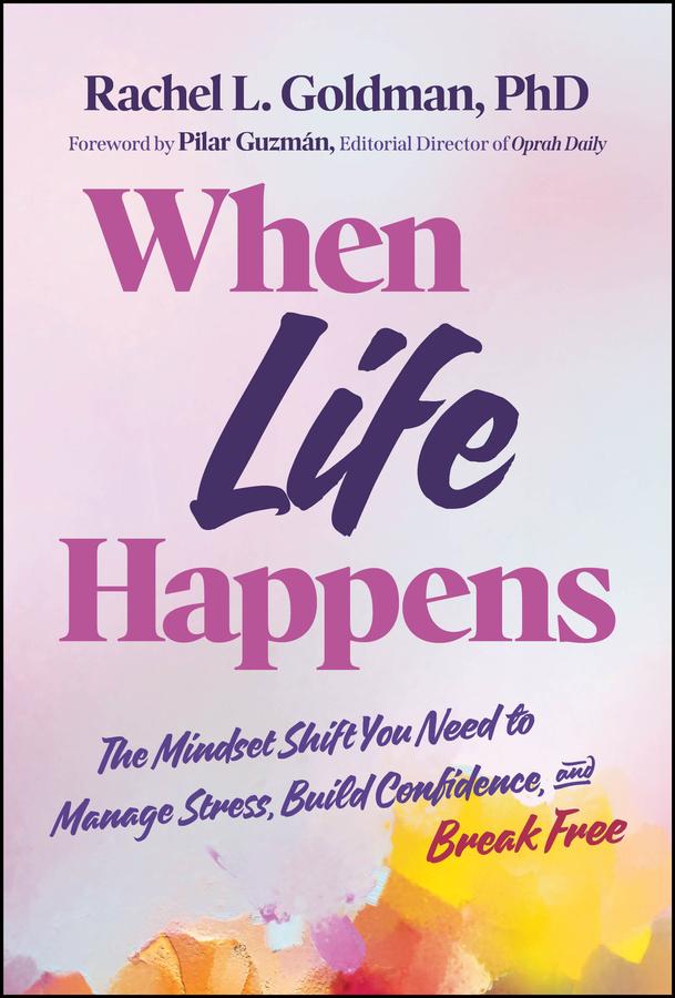 When Life Happens by Pilar Guzman, Rachel L. Goldman