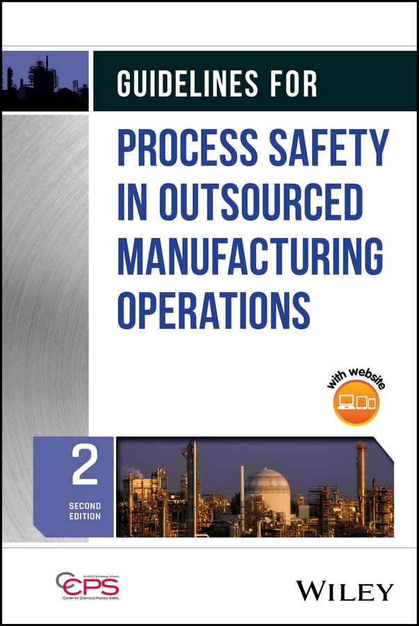 Guidelines for Process Safety in Outsourced Manufacturing Operations by 