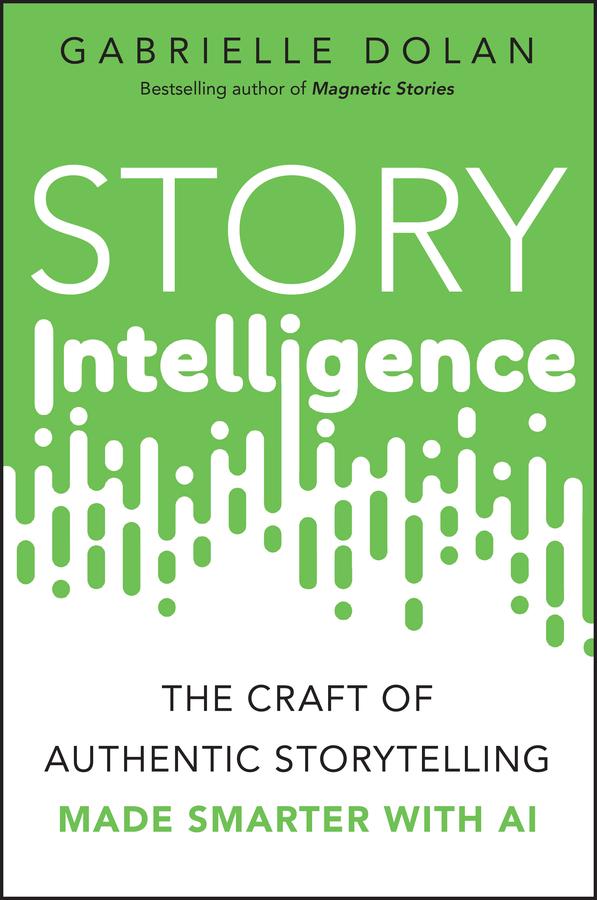 Story Intelligence by Gabrielle Dolan