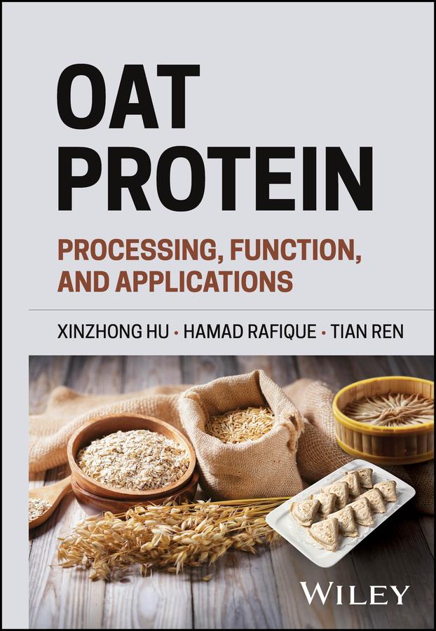 Oat Protein by Hamad Rafique, Tian Ren, Xinzhong Hu