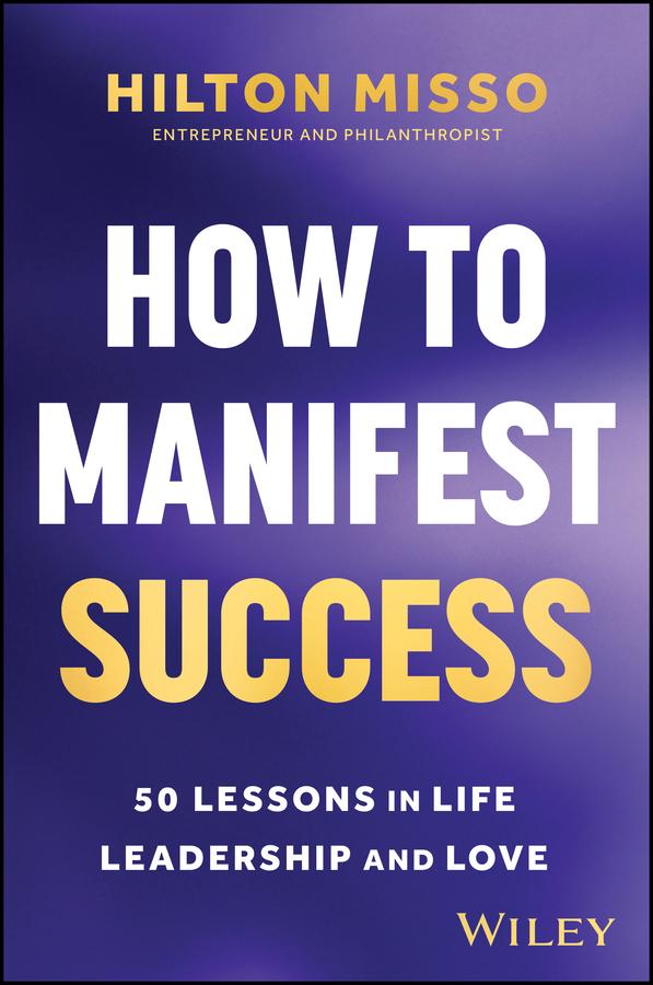 How to Manifest Success by Hilton Misso