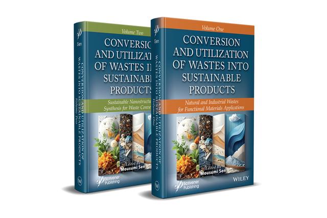 Conversion and Utilization of Wastes into Sustainable Products by Mousumi Sen