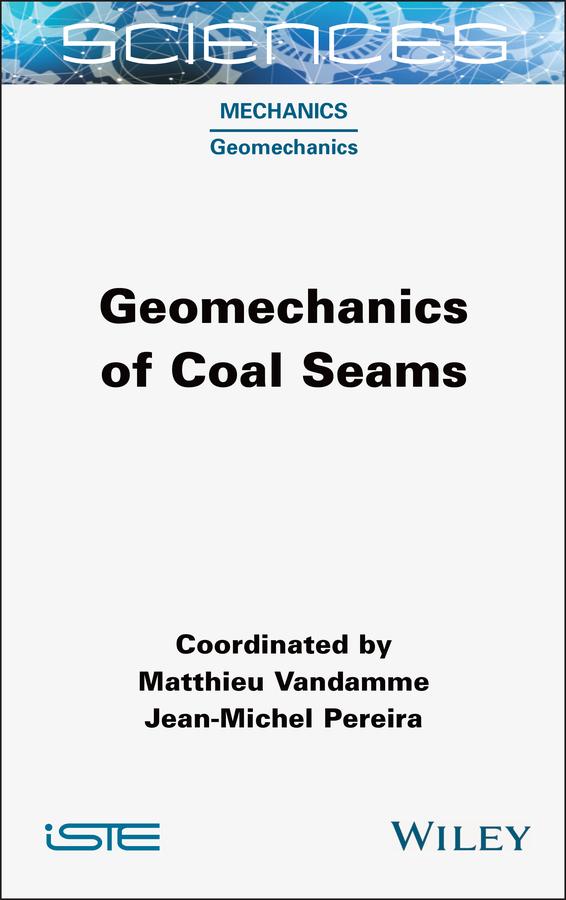 Geomechanics of Coal Seams by Jean-Michel Pereira, Matthieu Vandamme