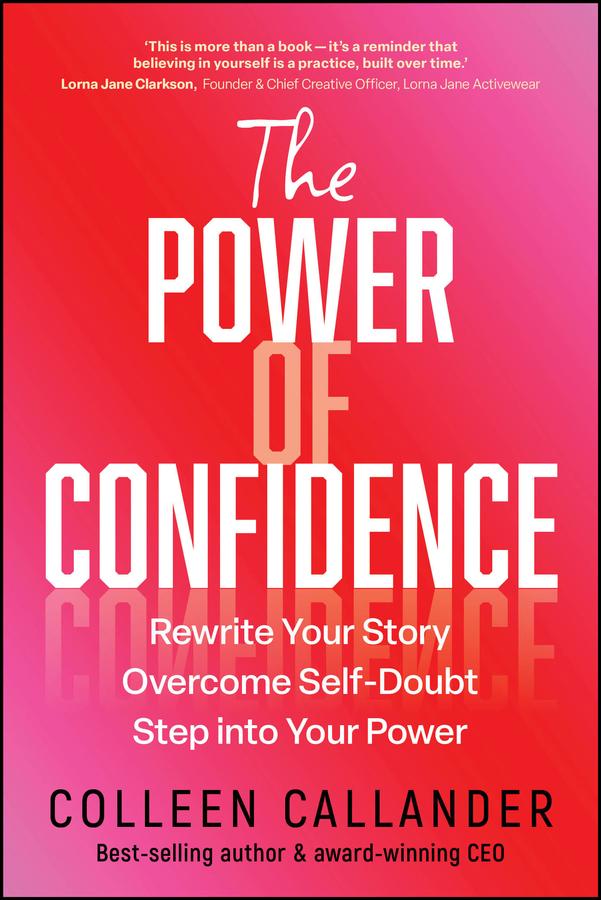 The Power of Confidence by Colleen Callander