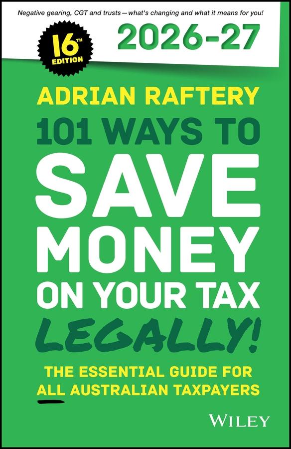 101 Ways to Save Money on Your Tax - Legally! 2026 - 2027 by Adrian Raftery