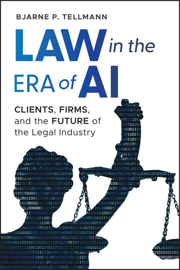 Law in the Era of AI by Bjarne P. Tellmann