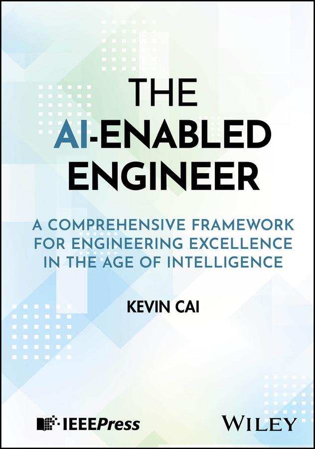 The AI-Enabled Engineer by Kevin Cai
