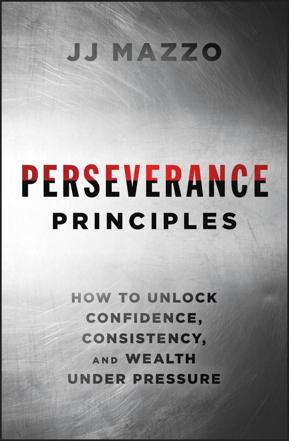 Perseverance Principles by J. J. Mazzo