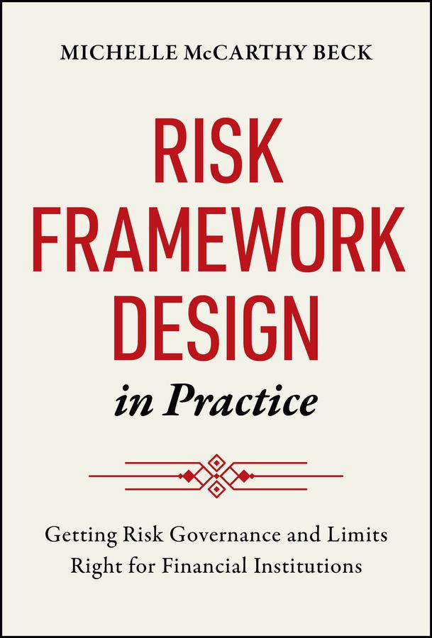 Risk Framework Design in Practice by Michelle McCarthy Beck