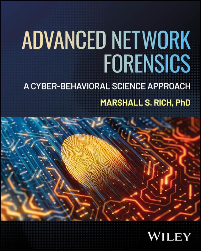 Advanced Network Forensics by Marshall S. Rich