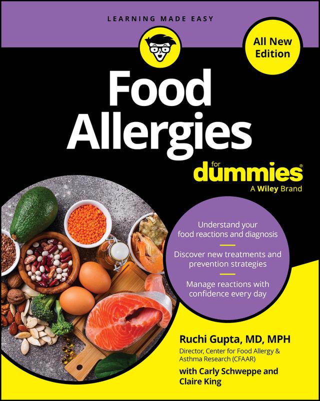 Food Allergies For Dummies, All New Edition by Carly Schweppe, Claire King, Ruchi Gupta