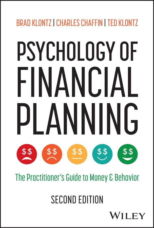 Psychology of Financial Planning by Brad Klontz, Charles R. Chaffin, Ted Klontz