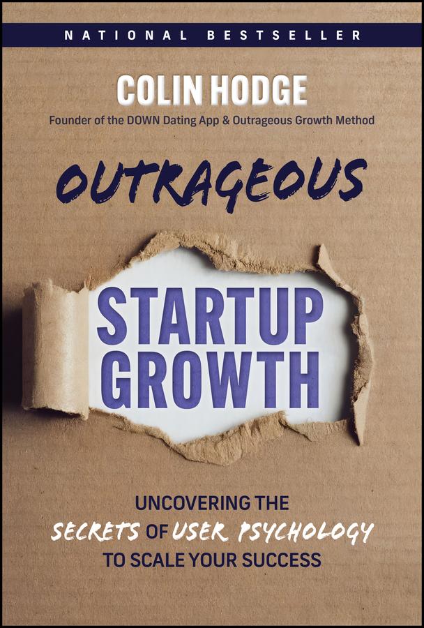 Outrageous Startup Growth by Colin Hodge, Roger Dooley