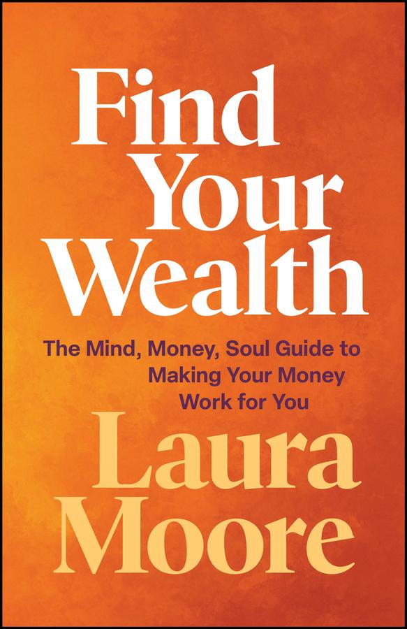 Find Your Wealth by Laura Moore