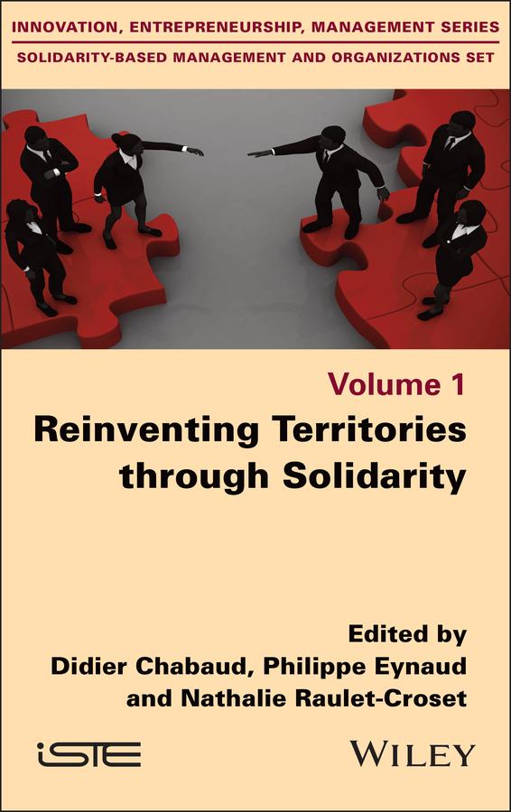 Reinventing Territories through Solidarity by Didier Chabaud, Nathalie Raulet-Croset, Philippe Eynaud
