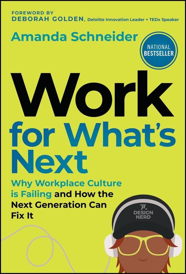 Work for What's Next by Amanda Schneider, Deborah Golden