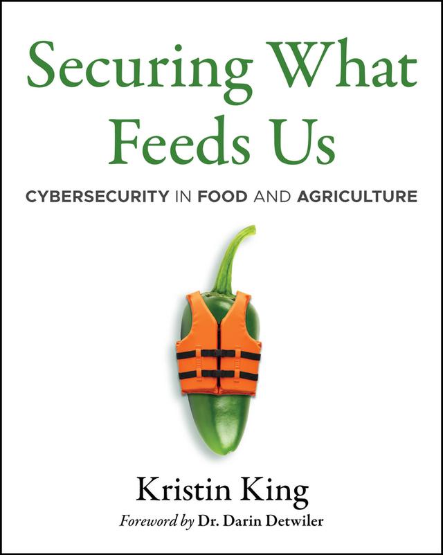 Securing What Feeds Us by Kristin King