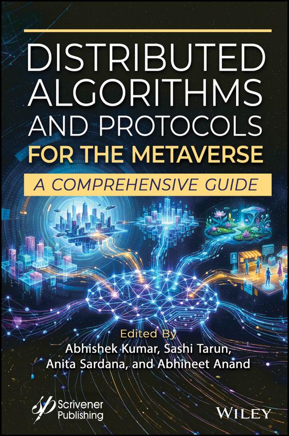 Distributed Algorithms and Protocols for the Metaverse by Abhineet Anand, Abhishek Kumar, Anita Sardana, Sashi Tarun