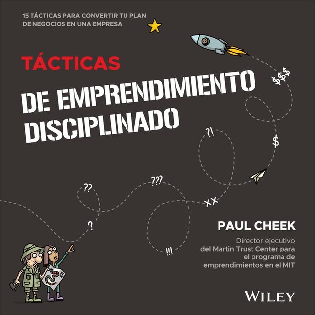 Tácticas de Emprendimiento Disciplinado by Paul Cheek
