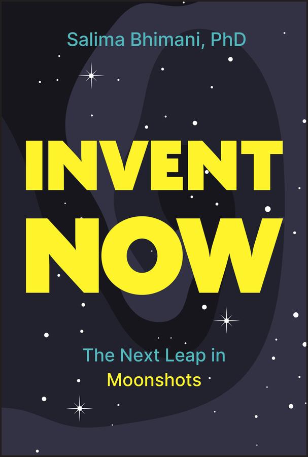 Invent Now by Salima Bhimani