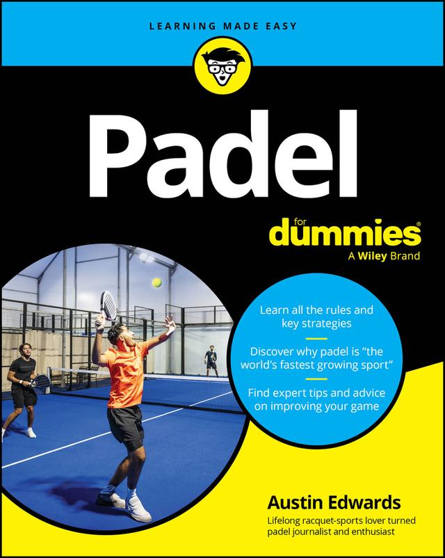 Padel For Dummies by Austin Edwards