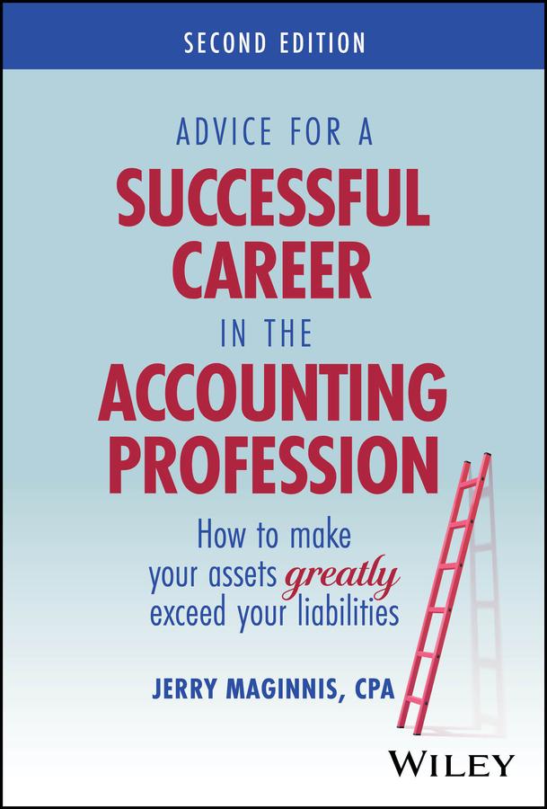 Advice for a Successful Career in the Accounting Profession by Jerry Maginnis