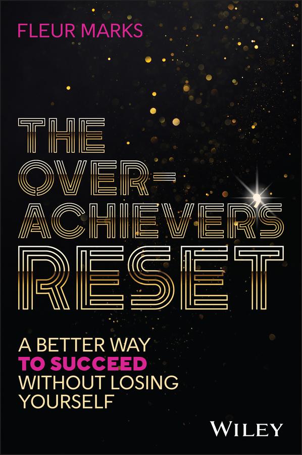 The Overachiever's Reset by Fleur Marks