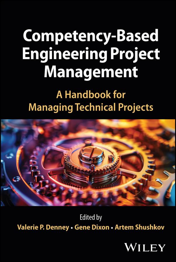 Competency-Based Engineering Project Management by Artem Shushkov, Gene Dixon, Valerie P. Denney
