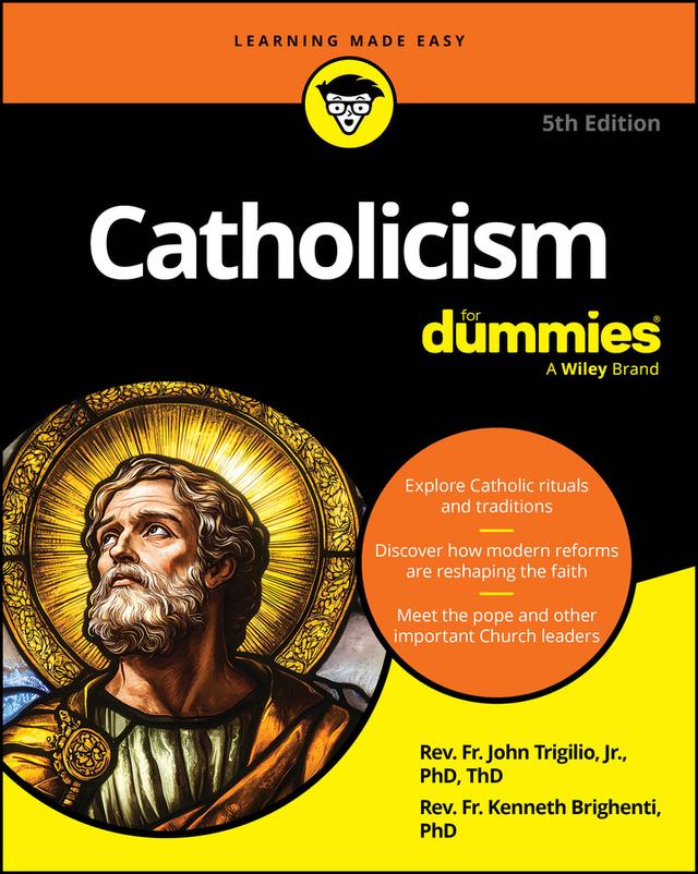 Catholicism For Dummies by Rev. John Trigilio, Jr., Rev. Kenneth Brighenti