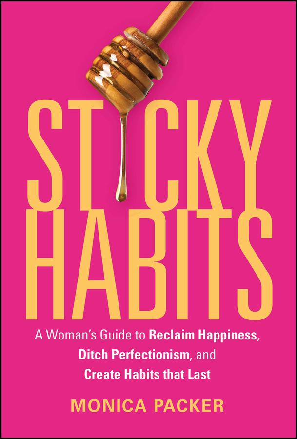 Sticky Habits by Monica Packer