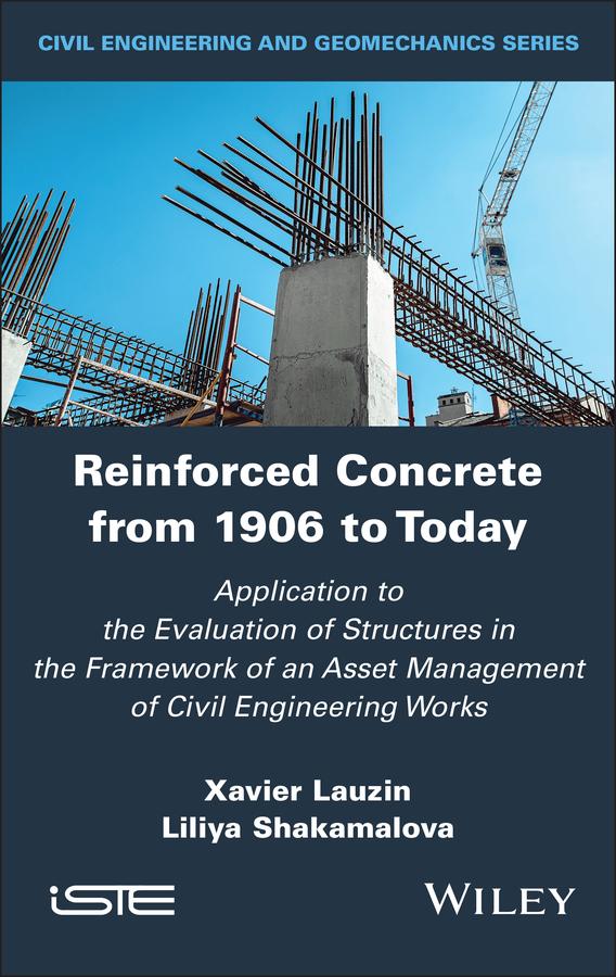 Reinforced Concrete from 1906 to Today by Liliya Shakamalova, Xavier Lauzin