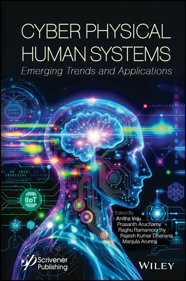 Cyber Physical Human Systems by Anitha Velu, Manjula Arunraj, Prasanth Aruchamy, Raghu Ramamoorthy, Rajesh Kumar Dhanaraj