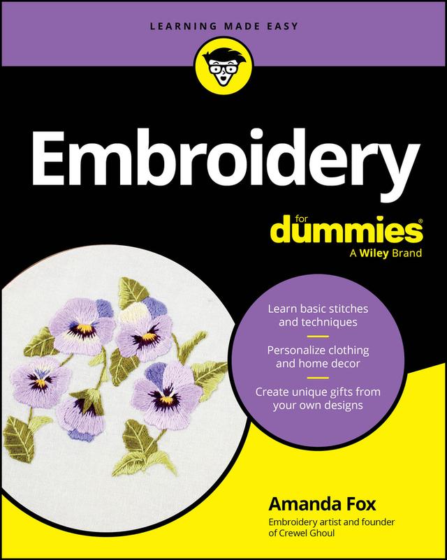 Embroidery For Dummies by Amanda Fox