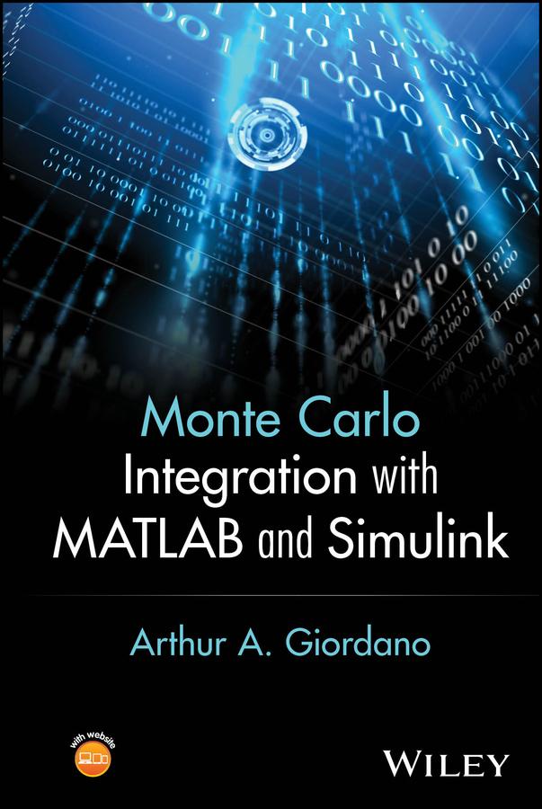 Monte Carlo Integration with MATLAB and Simulink by Arthur A. Giordano