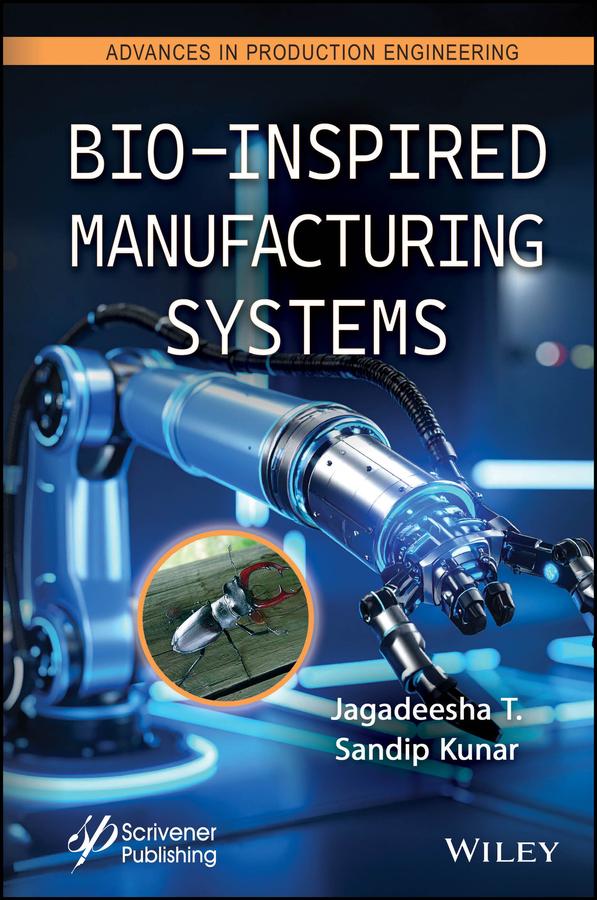 Bio-Inspired Manufacturing Systems by Jagadeesha T., Sandip Kunar