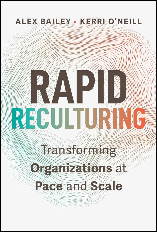 Rapid Reculturing by Alex Bailey, Kerri O'Neill