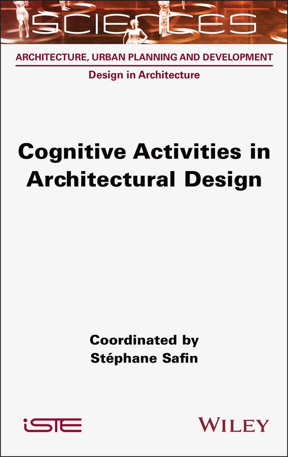 Cognitive Activities in Architectural Design by Stephane Safin