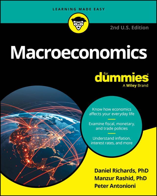 Macroeconomics For Dummies, U.S. Edition by Daniel Richards, Manzur Rashid, Peter Antonioni