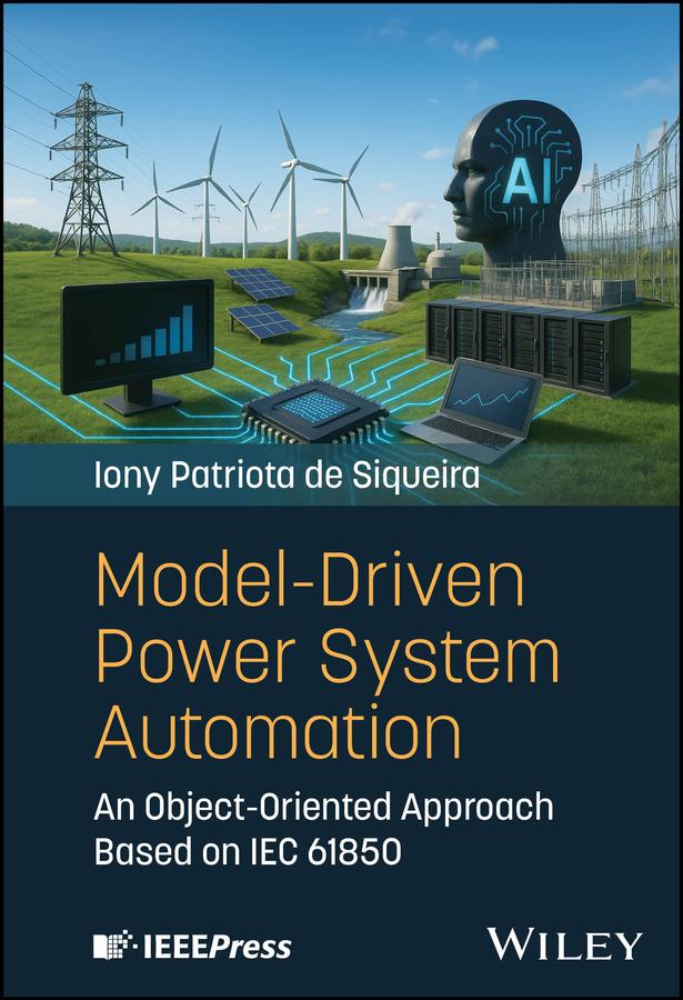 Model-Driven Power System Automation by Iony Patriota de Siqueira