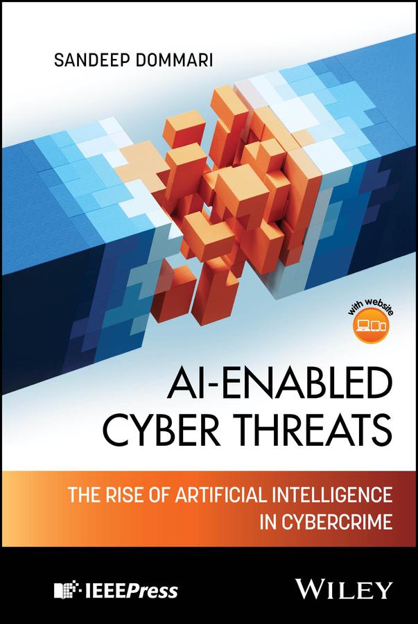 AI-Enabled Cyber Threats by Sandeep Dommari