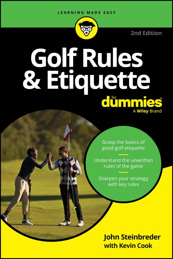 Golf Rules & Etiquette For Dummies by John Steinbreder, Kevin Cook
