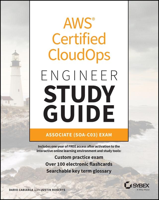AWS Certified CloudOps Engineer Study Guide by Dario Cabianca, Justin Roberts