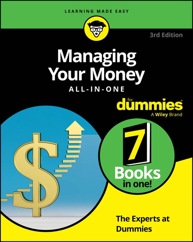 Managing Your Money All-in-One For Dummies by 