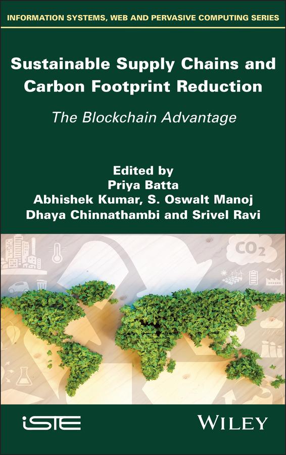Sustainable Supply Chains and Carbon Footprint Reduction by Abhishek Kumar, Dhaya Chinnathambi, Priya Batta, S. Oswalt Manoj, Srivel Ravi
