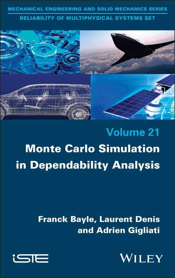 Monte Carlo Simulation in Dependability Analysis by Adrien Gigliati, Franck Bayle, Laurent Denis